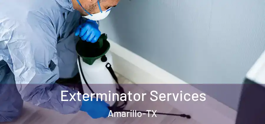  Exterminator Services Amarillo-TX
