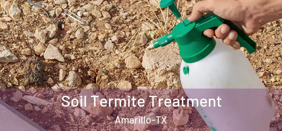  Soil Termite Treatment Amarillo-TX